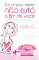 Livro Ele Simplismente Não Está a Fim de Você